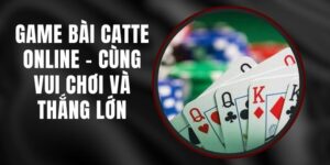 Game Bài Catte Online - Cùng Vui Chơi Và Thắng Lớn